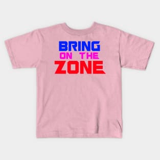 Bring on the Zone #2 Kids T-Shirt